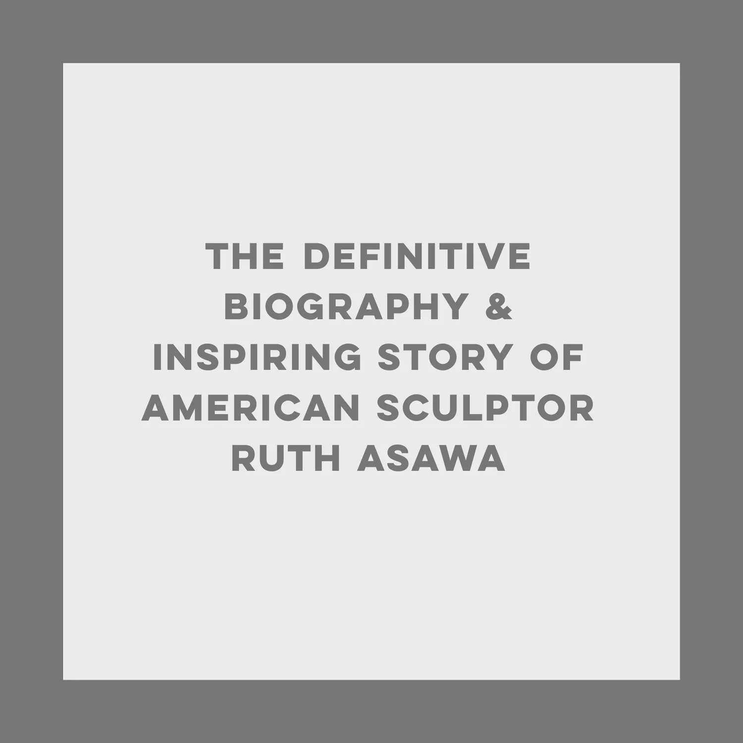 Games Room Everything She Touched biografi Ruth Asawa pocket