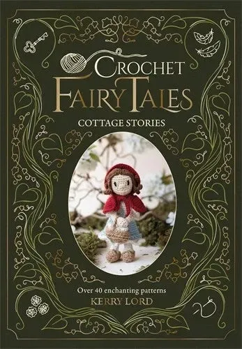 Dragon's Lair Crochet Fairy Tales Cottage Stories virkbok 40+ mönster
